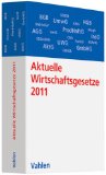  - Wirtschaftsprivatrecht: Grundzüge des Privat-, Handels- und Gesellschaftsrechts für Wirtschaftswissenschaftler und Unternehmenspraxis