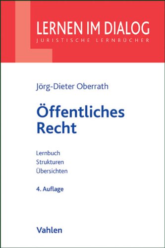  - Öffentliches Recht: Verfassungsrecht, Europarecht, Allg. Verwaltungsrecht und Verwaltungsprozessrecht mit Grundlagen des öffentlichen Wirtschaftsrechts: Lernbuch, Strukturen, Übersichten