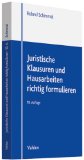  - Einfuhrung in den Gutachtenstil: 15 Klausuren zum Burgerlichen Recht, Strafrecht und Offentlichen Recht: 15 Klausuren zum Bürgerlichen Recht, Strafrecht und Öffentlichen Recht (Tutorium Jura)