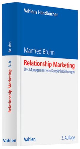  - Relationship Marketing: Das Management von Kundenbeziehungen