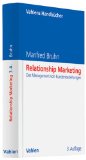  - Profitable Kundenorientierung durch Customer Relationship Management (CRM): Wertvolle Kunden gewinnen, begeistern und dauerhaft binden