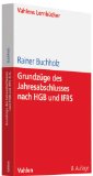  - Internationale Rechnungslegung: Die wesentlichen Vorschriften nach IFRS und HGB - mit Aufgaben und Lösungen