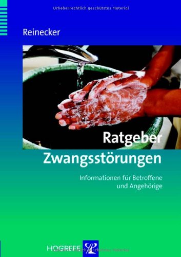  - Ratgeber Zwangsstörungen: Informationen für Betroffene und Angehörige