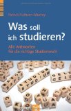  - Beruf & Karriere / 1000 Wege nach dem Abitur - So entscheide ich mich richtig: Hochschulstudium und Duales Studium<br>Berufliche Ausbildung und ... Bewerbung. Praktika und Freiwilligendienste