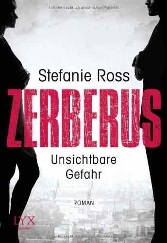  - Zerberus - Unsichtbare Gefahr