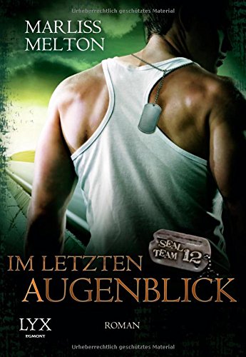  - SEAL Team 12: Im letzten Augenblick