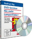  - Klopfen gegen Lampenfieber: Sicher vortragen, auftreten, präsentieren. Energetische Psychologie praktisch