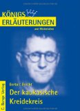  - Bertolt Brecht: Der kaukasische Kreidekreis. Lektüreschlüssel