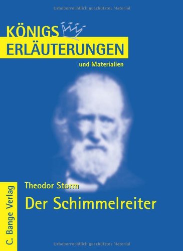  - Königs Erläuterungen und Materialien: Interpretation zu Storm. Der Schimmelreiter: Lektüre- und Interpretationshilfe