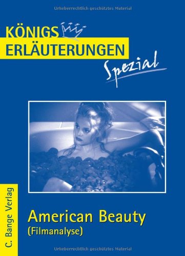  - Königs Erläuterungen Spezial: Filmanalyse zu American Beauty: Abitur Englisch