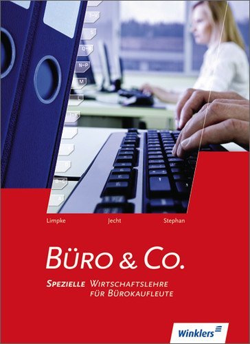  - Büro & Co. Schülerbuch. Spezielle Wirtschaftslehre für Bürokaufleute