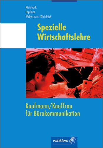  - Spezielle Wirtschaftslehre. Kaufmann / Kauffrau für Bürokommunikation