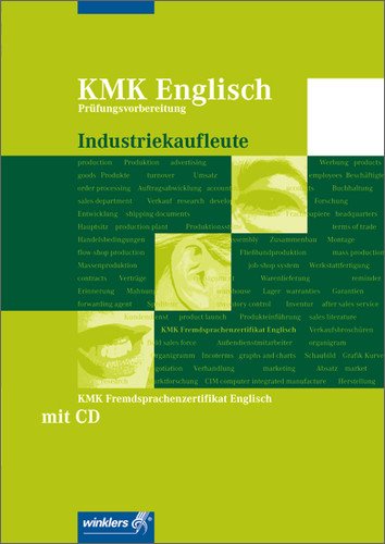  - KMK Fremdsprachenzertifikat Englisch: KMK Englisch Industriekaufleute: Workbook, 1. Auflage, 2009