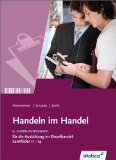  - Handeln im Handel. Fachstufe 1: Für die Ausbildung im Einzelhandel.  2. Ausbildungsjahr. Lernfelder 6 bis 10: Schülerbuch