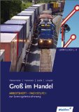  - Gross im Handel: Groß im Handel Lernfeld 5-8. für die Ausbildung im Groß- und Außenhandel