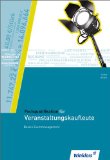  - Basisqualifikation für die neuen Dienstleistungsberufe: Veranstaltungskaufleute, Kaufleute im Gesundheitswesen, Sport- und Fitnesskaufleute Kaufleute für Tourismus und Freizeit