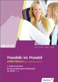  - Handeln im Handel. Grundstufe: Grundstufe für die Ausbildung im Einzelhandel, Lernfeld 1-5