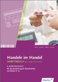  - Handeln im Handel: 1. Ausbildungsjahr im Einzelhandel: Lernfelder 1 bis 5: Arbeitsbuch, 1. Auflage, 2012