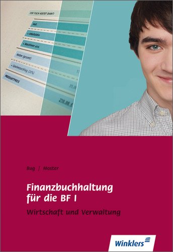  - Finanzbuchhaltung für die BF I: Berufsfachschule I Rheinland-Pfalz: Finanzbuchhaltung: Schülerbuch, 4., überarbeitete Auflage, 2011: Wirtschaft und Verwaltung. BF I Rheinland-Pfalz