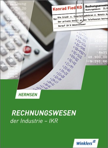  - Rechnungswesen der Industrie - IKR, Lehrbuch