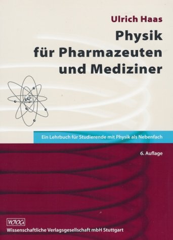  - Physik für Pharmazeuten und Mediziner: Ein Lehrbuch für alle Studierenden mit Physik als Nebenfach