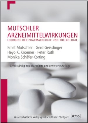  - Mutschler Arzneimittelwirkungen: Lehrbuch der Pharmakologie und Toxikologie