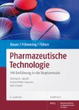  - Pharmazeutische Technologie - Für Studium und Beruf