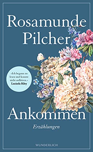 Pilcher, Rosamunde - Ankommen