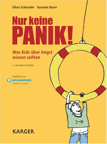  - Nur keine Panik!: Was Kids Uber Angst Wissen Sollten