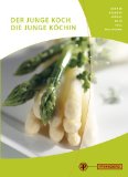  - Arbeitsblätter Koch/Köchin Fachtheorie 1. Schülerausgabe: Fachwissen Hotel - Restaurant - Küche