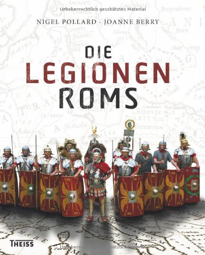  - Die Legionen Roms