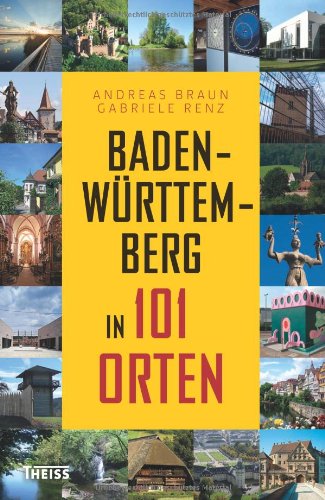  - Baden-Württemberg in 101 Orten