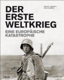  - Der Erste Weltkrieg 1914 - 1918: Der deutsche Aufmarsch in ein kriegerisches Jahrhundert