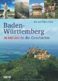  - Baden-Württemberg in 101 Orten