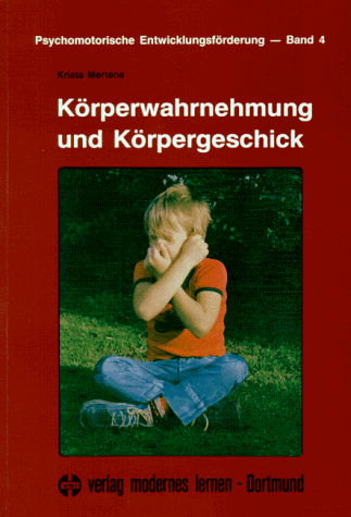  - Körperwahrnehmung und Körpergeschick