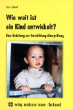  - Sensomotorische Förderdiagnostik: Ein Praxisbuch zur Entwicklungsüberprüfung und Entwicklungsförderung für Kinder von 4 bis 7,5 Jahren