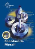  - Prüfungsbuch Metall: Technologie - Technische Mathematik - Technische Kommunikation - Wirtschafts- und Sozialkunde