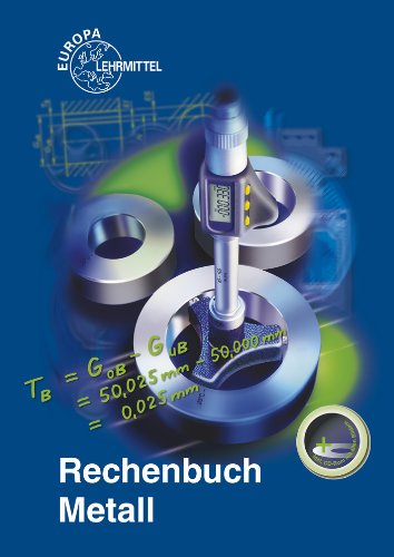  - Rechenbuch Metall: Lehr- und Übungsbuch