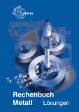  - Rechenbuch Metall: Lehr- und Übungsbuch