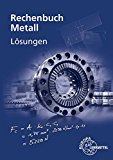  - Rechenbuch Metall: Lehr- und Übungsbuch