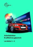  - Arbeitsblätter Kraftfahrzeugtechnik Lernfelder 1-4: Arbeitsblätter Kraftfahrzeugtechnik. Lernfeld 1-4. Mit CD-ROM