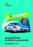  - Arbeitsblätter Kraftfahrzeugtechnik Lernfelder 5-8: Arbeitsblätter Kraftfahrzeugtechnik. Lernfeld 5-8