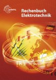  - Tabellenbuch Elektrotechnik: Tabellen - Formeln - Normenanwendungen