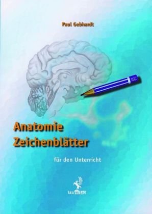  - Anatomie Zeichenblätter: Für den Unterricht