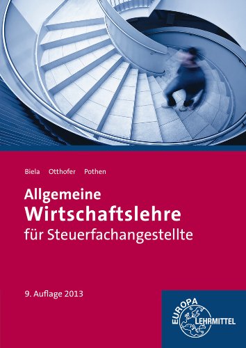  - Allgemeine Wirtschaftslehre für Steuerfachangestellte: Berufsausbildungsrecht, Privatrecht, Kaufvertragsrecht