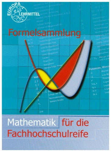  - Formelsammlung Mathematik für die Fachhochschulreife