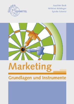  - Marketing: Grundlagen und Instrumente