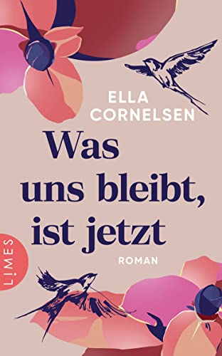 Cornelsen, Ella - Was uns bleibt, ist jetzt