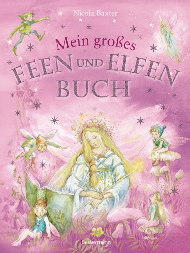  - Mein großes Feen- und Elfenbuch