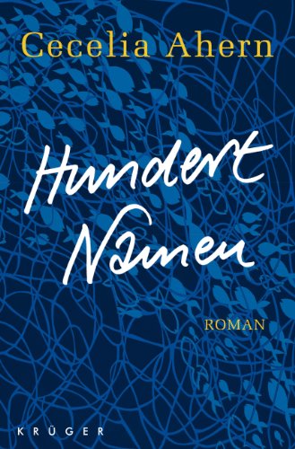 Ahern, Cecilia - Hundert Namen: Roman